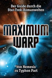 Maximum Warp Der Guide durch die Star-Trek-Romanwelten.jpg