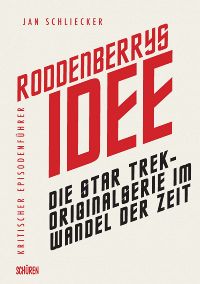 Roddenberrys Idee – Die Star Trek-Originalserie im Wandel der Zeit.jpg