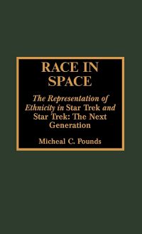 Race in Space The Representation of Ethnicity in Star Trek and Star Trek The Next Generation.jpg