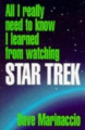 All I really need to know I learned from watching Star Trek UK SC.jpg