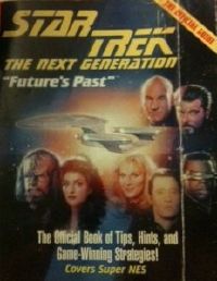 Star Trek- The Next Generation Futures Past – The Official Book of Tips.jpg