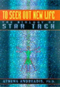 Cover von To Seek Out New Life: The Biology of Star Trek