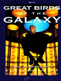 Great Birds of the Galaxy Gene Roddenberry and the Creators of Trek Ed1.jpg