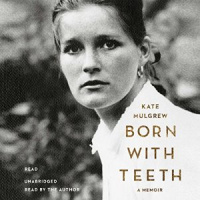 Cover von Born with Teeth: A Memoir