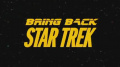 Bring Back... Star Trek.jpg