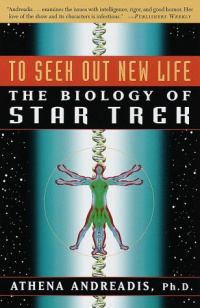 To Seek Out New Life The Biology of Star Trek SC.jpg